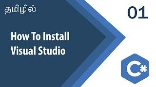 How To Install Visual Studio | C# Tutorial | Tutorial in Tamil | Tamil Programmer