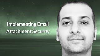 Implementing Email Attachment Security | Gaurav Mittal | Conf42 Platform Eng. 2024