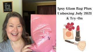 Ipsy Glam Bag Plus Unboxing July 2021 and Try On