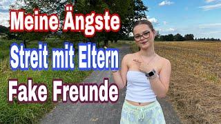 MEINE ÄNGSTE - FAKE FREUNDE - STREIT MIT ELTERN