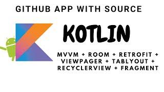 GithubAPP with Source Code (KOTLIN) - MVVM + ROOM DB + RETROFIT + VIEWPAGER + TABLAYOUT  + FRAGMENT