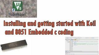 Installing keil and getting started with 8051 embedded c coding