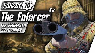 Fallout 76 Builds - The Enforcer 3.0 - Perfected End Game Bloodied Shotgun Build - [Hyper-Optimised]