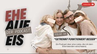 Podcast "Ehe auf Eis" | Folge 44 | Getrennt funktioniert besser