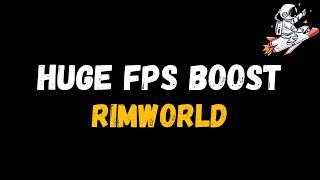 RimWorld: Extreme increase in performance and FPS | Optimization Guide