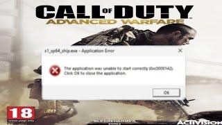 [COD Advanced Warfare FIx]  The application was unable to start correctly (0xc0000142).