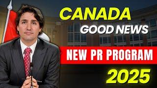 "Canada's New PR Program 2025 | Everything You Need to Know!"