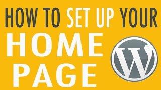  How to Set Up Your Home Page or Post Page in WordPress