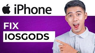 How to Fix IOSGods on iPhone (2024)