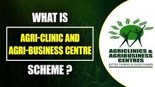 Complete Guide About Agri-Clinic and Agri-Business Centres Scheme (ACABC) | Yoshu