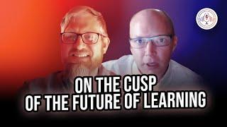 On The Cusp of the Future of Learning Part 2 #ai #innovationsinlearning #instructionaldesigner
