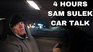 4 Hours Of Sam Sulek Car Talks  (Sleep Aid)