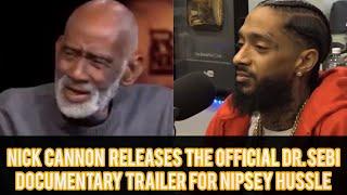 Nick Cannon Releases The Official Dr. Sebi Documentary Trailer For Nipsey Hussle