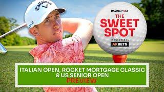 Italian Open & Rocket Mortgage Classic Preview | Golf Tips | The Sweet Spot | AK Bets