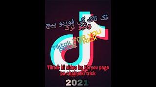 Tiktok Video Foryou Page trick 2021