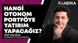 Hangi Otonom Portföye Yatırım Yapacağız? I Mert Başaran Yorumluyor I Foneria TV