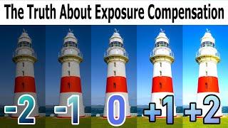 The Truth About Exposure Compensation