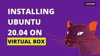 Install Ubuntu 20.04 on Virtual Box