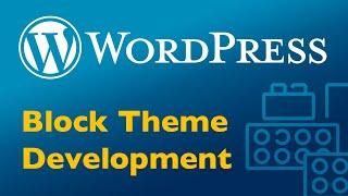 WordPress Block Theme Development