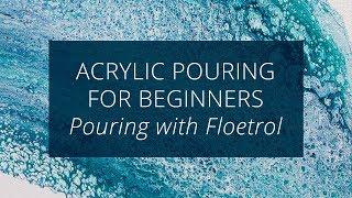 Acrylic Pouring for Beginners : Floetrol and Silicone Oil