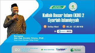 Kuliah Dasar Islam (KDI) 2 Syariah Islamiyyah #25  : Keagungan Hukum Syari'at | Ust. Dwi Condro T