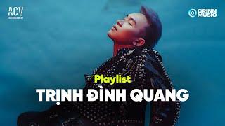 Playlist Trịnh Đình Quang - Nếu Em Còn Tồn Tại, Thất Tình | TOP Những Bản Hits Nhạc Trẻ Hay Nhất