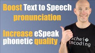 Increase Text to Speech pronunciation quality with eSpeak | Tutorial