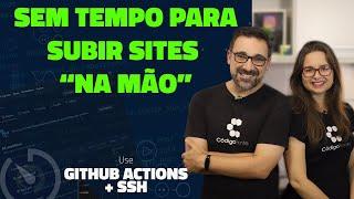 COMO COLOCAMOS NOSSOS PROJETOS WEB NO AR! (Guia Passo a Passo com GitHub Actions e SSH)