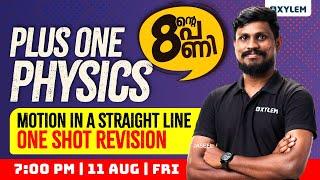 Plus One Physics - Motion in a Straight Line | One Shot Revision | Xylem Plus One