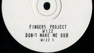 [2/4] Fingers Project - Wizz (Original Pastiche Mix) 1992