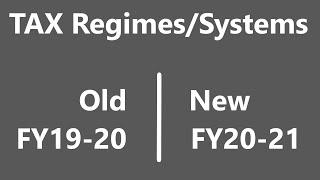 New Tax Regime vs Old - Comparison of New and Old Tax regimes - Tax Slabs FY 2020-2021 AY 2021-2022