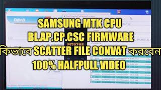 Samsung Mtk Bl Ap Cp CSC Firmware  Convat Scatter File Sp Flash Tool