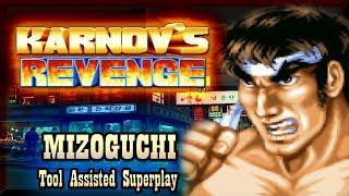 【TAS】KARNOV REVENGE \ FIGHTING HISTORY DYNAMITE - MAKOTO MIZOGUCHI