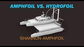 Shannon Amphfoil technology vs. Hydrofoil technology
