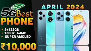 April 2024 | Top 5 Best Smartphone Under 10000 | Best Phone Under 10000