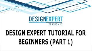 Design Expert Tutorial for Beginners (Part 1) | Design Expert Software Tutorial | Design Expert 13