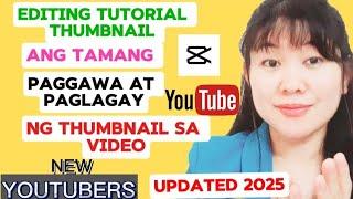 EDITING TUTORIAL THUMBNAIL/ANG TAMANG PAGGAWA AT PAGLAGAY NG THUMBNAIL SA YOUTUBE VIDEO( 2025)