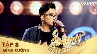 Giời Ơi - Nguyễn Minh Cường | Tập 8 Sing My Song - Bài Hát Hay Nhất 2018