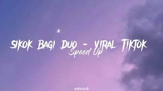 Sikok Bagi Duo Viral TikTok Trend TikTok Jedag Jedug | Speed Up