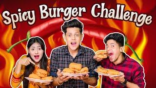 Spicy Burger Challenge | ঝাল বার্গার খাওয়ার প্রতিযোগিতা | ঝাল খেয়ে অবস্থা খারাপ | Rakib Hossain