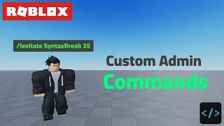 How to make Custom Admin Commands in Roblox Studio