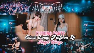 DINAR CANDY PERFORM DJ CLOSING PARTY DI ANGELWINGS SAMARINDA & BALIKPAPAN