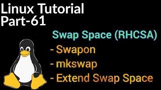 Linux Tutorial 61 - Swap Memory in Linux | Why need Linux Swap Partition | Create &Extend Swap Space