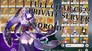 UNLOCK ALL CHARACTER C6? GENSHIN IMPACT PRIVATE SERVER 3.3 ANDROID!! WITHOUT DOWNLOADING DATA