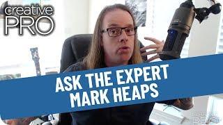 CreativePro's Ask the Expert — Mark Heaps