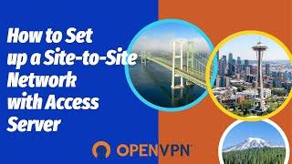 How to set up a Site to Site Network with Access Server