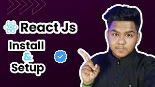 How To Install React Js & Setup Your First Project 