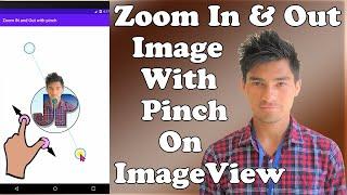 Zoom with Pinch | Zoom In and Out | Android Studio | John Puwein | Khasi | Shillong | Meghalaya