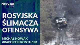 PODSUMOWANIE 365. dnia wojny+MAPY. Powolna rosyjska ofensywa | Raport z Frontu odc.181