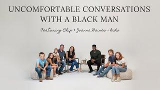 Seeing Color w/ Chip & Joanna Gaines + kids- Uncomfortable Conversations with a Black Man - Ep. 3